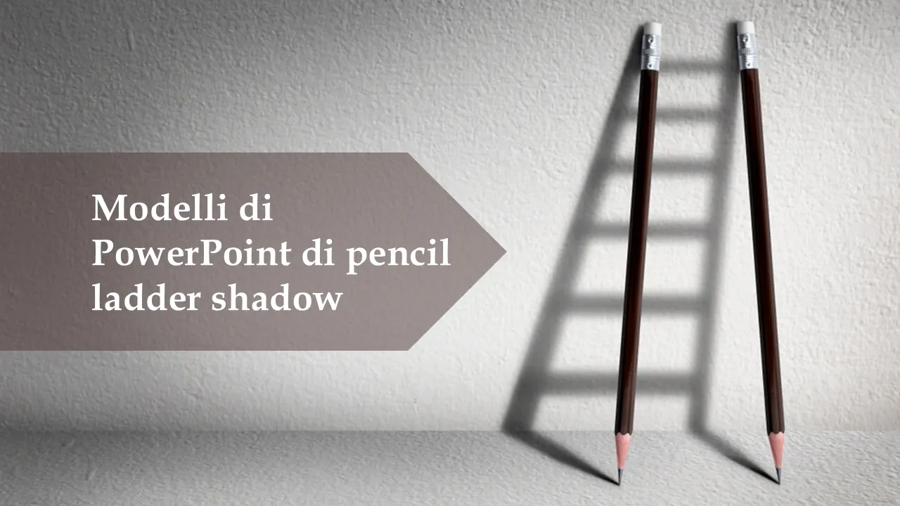 Modelli PowerPoint di Pencil Ladder Shadow per presentazioni aziendali